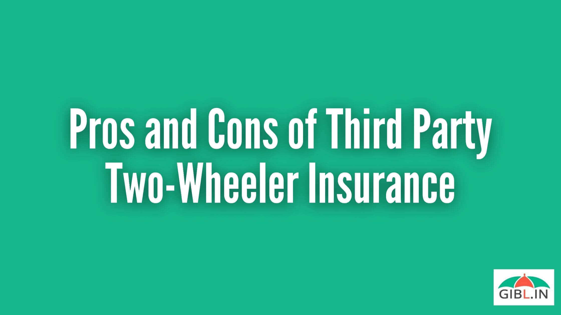 Pros and Cons of Third Party Two-Wheeler Insurance